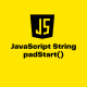 JavaScript String padStart()