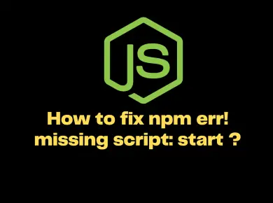 npm err! missing script: start