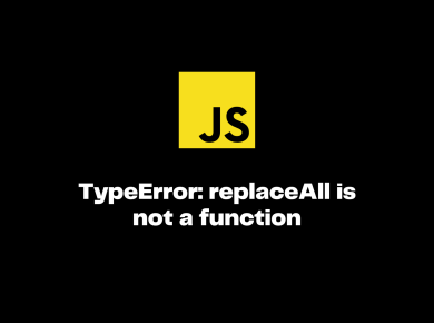TypeError: replaceAll is not a function