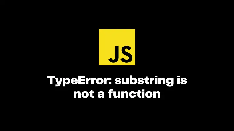 TypeError: substring is not a function