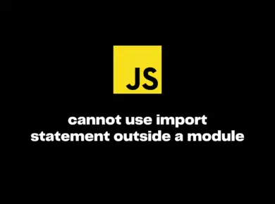 cannot use import statement outside a module